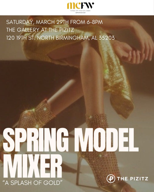 Magic City Fashion Week Presents: The Spring Model Mixer